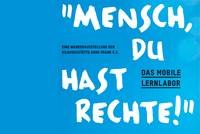 aktuelle Ausstellung in der Gedenkst&auml;tte KZ Osthofen - mensch du hast rechte &copy; Gedenkst&auml;tte Osthofen / http://www.gedenkstaette-osthofen-rlp.de