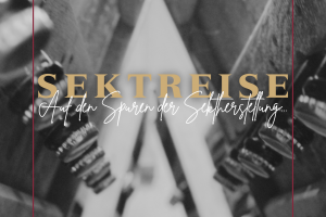 Sektreise, &copy; KvD Sektmanufaktur GmbH